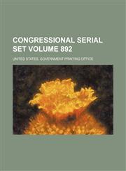 Congressional serial set Volume 892,1130393054,9781130393057