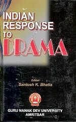 Indian Response to Drama An Anthology of Critical Essays,8177700790,9788177700794