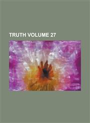Truth Volume 27,1234265389,9781234265380