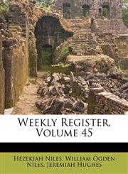 Weekly Register, Volume 45,1286205395,9781286205396