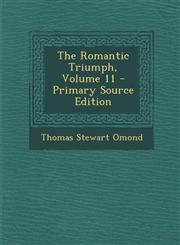 Romantic Triumph, Volume 11,128950721X,9781289507213
