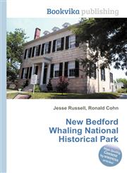 New Bedford Whaling National Historical Park,551135094X,9785511350943