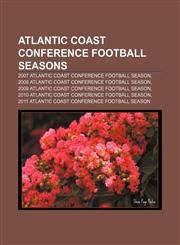 Atlantic Coast Conference football seasons 2007 Atlantic Coast Conference football season, 2008 Atlantic Coast Conference football season,1233272764,9781233272761