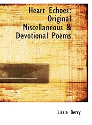 Heart Echoes Original Miscellaneous & Devotional Poems,1103678264,9781103678266