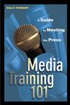 Media Training 101 A Guide to Meeting the Press,0471271551,9780471271550