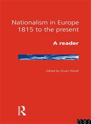 Nationalism in Europe From 1815 to the Present,0415125634,9780415125635
