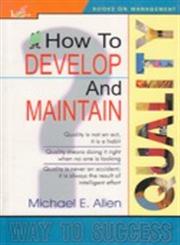 How to Develop and Maintain Quality 1st Edition,8183820166,9788183820165