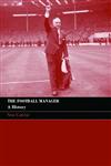 The Football Manager: A History (Sport in the Global Society),0415375398,9780415375399