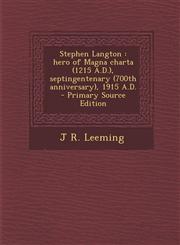 Stephen Langton hero of Magna charta (1215 A.D.), septingentenary (700th anniversary), 1915 A.D.  - Primary Source Edition,129577321X,9781295773213