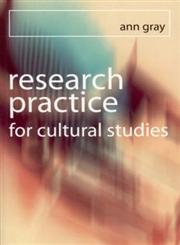 Research Practice for Cultural Studies Ethnographic Methods and Lived Cultures,076195175X,9780761951759