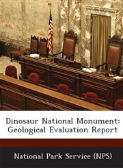 Dinosaur National Monument Geological Evaluation Report,124918939X,9781249189398