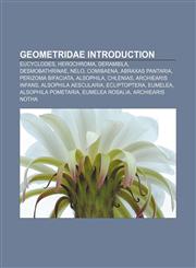 Geometridae Introduction Eucyclodes, Herochroma, Derambila, Desmobathrinae, Nelo, Comibaena, Abraxas pantaria, Perizoma bifaciata, Alsophila,1233270095,9781233270095