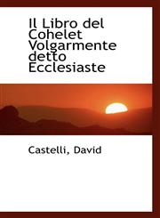Il Libro del Cohelet Volgarmente detto Ecclesiaste,1113380683,9781113380685