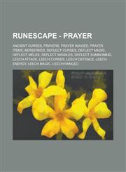 RuneScape - Prayer Ancient Curses, Prayers, Prayer images, Prayer items, Berserker, Deflect Curses, Deflect Magic, Deflect Melee, Deflect Missiles, Deflect Summoning, Leech Attack, Leech Curses, Leech Defence, Leech Energy, Leech Magic,1234682869,9781234682866