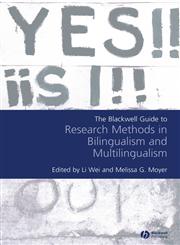 Blackwell Guide to Research Methods in Bilingualism and Multilingualism,1405126078,9781405126076