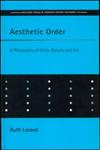 Aesthetic Order A Philosophy of Order, Beauty and Art,0415236029,9780415236027