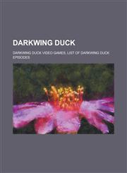 Darkwing Duck List of Darkwing Duck Episodes, Darkly Dawns the Duck,1156122376,9781156122372