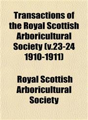 Transactions of the Royal Scottish Arboricultural Society (v.23-24 1910-1911),1153187183,9781153187183