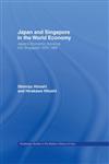 Japan and Singapore in the World Economy: Japans Economic Advance into Singapore 18701965 (Routledge Studies in the Modern History of Asia),0415192366,9780415192361