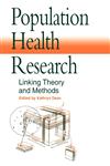 Population Health Research Linking Theory and Methods,0803987528,9780803987524
