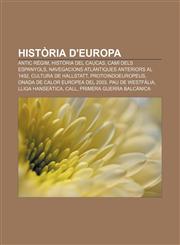 Història d'Europa Antic règim, Història del Caucas, Camí dels espanyols, Navegacions atlàntiques anteriors al 1492, Cultura de Hallstatt,1232722979,9781232722977