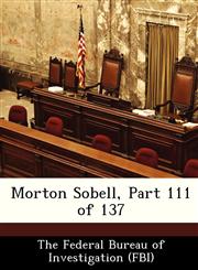 Morton Sobell, Part 111 of 137,1288471920,9781288471928