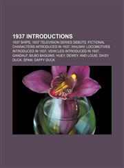 1937 introductions 1937 ships, 1937 television series debuts, Fictional characters introduced in 1937, Railway locomotives introduced in 1937,1155999215,9781155999210