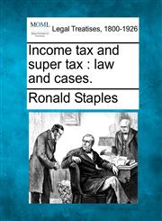 Income tax and super tax law and cases.,1240129599,9781240129591