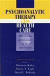 Psychoanalytic Therapy as Health Care Effectiveness and Economics in the 21st Century,0881632023,9780881632026