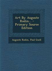 Art by Auguste Rodin... - Primary Source Edition,1294481355,9781294481355