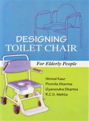 Designing Toilet Chair for Elderly People,8180698696,9788180698699