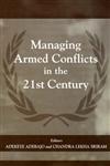 Managing Armed Conflicts in the 21st Century,0714681369,9780714681368