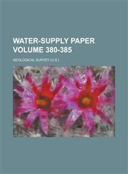 Water-supply Paper Volume 380-385,1236904877,9781236904874