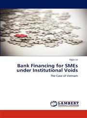 Bank Financing for SMEs under Institutional Voids,3659184608,9783659184604