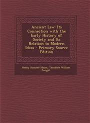 Ancient Law Its Connection with the Early History of Society and Its Relation to Modern Ideas - Primary Source Edition,1295835770,9781295835775
