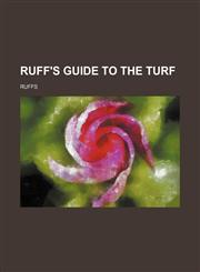 Ruff's Guide to the Turf,1236597710,9781236597717