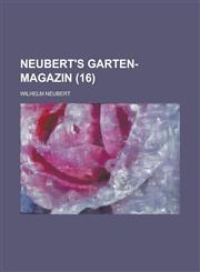 Neubert's Garten-Magazin (16 ),1153455919,9781153455916