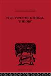 International Library of Philosophy Five Types of Ethical Theory,0415225310,9780415225311