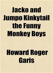 Jacko and Jumpo Kinkytail the Funny Monkey Boys,1152349872,9781152349872