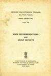 Seminar on Extension Training Southern Region, Hebbal (Bangalore) June, 1964 Main Recommendations and Groups Reports