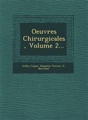 Oeuvres Chirurgicales, Volume 2...,1249969174,9781249969174