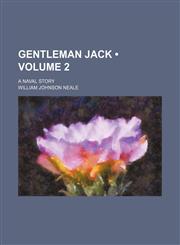 Gentleman Jack (Volume 2); A Naval Story,1154428729,9781154428728