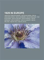 1929 in Europe 1929 elections in Europe, 1929 in Bulgaria, 1929 in Czechoslovakia, 1929 in Denmark, 1929 in England, 1929 in Estonia,1156062160,9781156062166