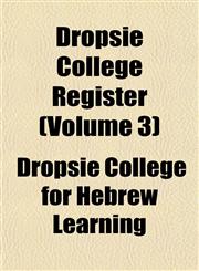 Dropsie College Register (Volume 3),1152886215,9781152886216