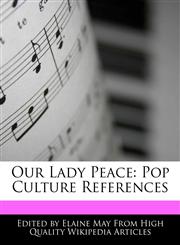 Our Lady Peace Pop Culture References,1241727546,9781241727543