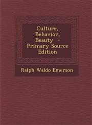 Culture, Behavior, Beauty - Primary Source Edition,1294361996,9781294361992
