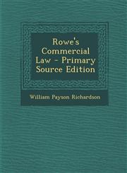Rowe's Commercial Law,1289753946,9781289753948