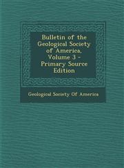 Bulletin of the Geological Society of America, Volume 3,1289942269,9781289942267