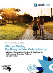 Wilcza Wola, Podkarpackie Voivodeship,6138539362,9786138539360