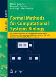 Formal Methods for Computational Systems Biology 8th International School on Formal Methods for the Design of Computer, Communication, and Software Systems, SFM 2008 Bertinoro, Italy, June 2-7, 2008,3540688927,9783540688921